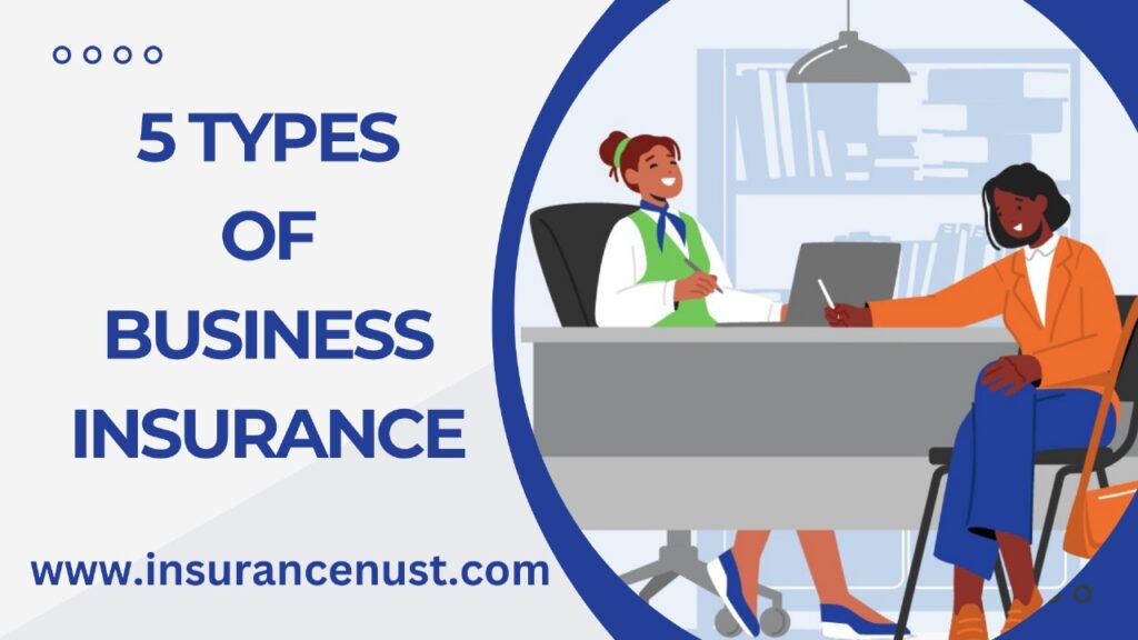 5 Types Of Business Insurance