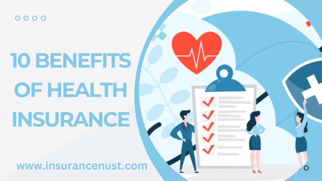 10 Benefits Of Health Insurance