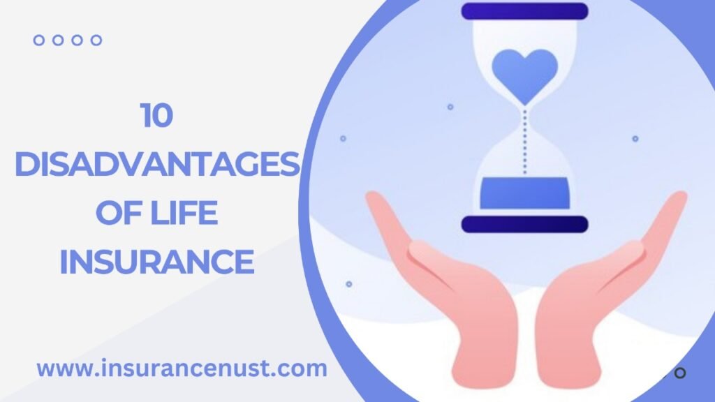 10 Disadvantages Of Life Insurance