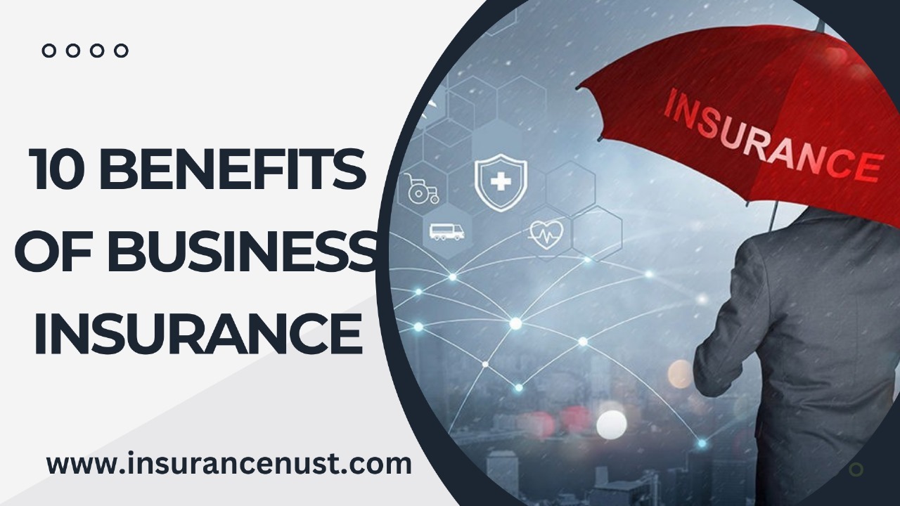 10 Benefits Of Business Insurance