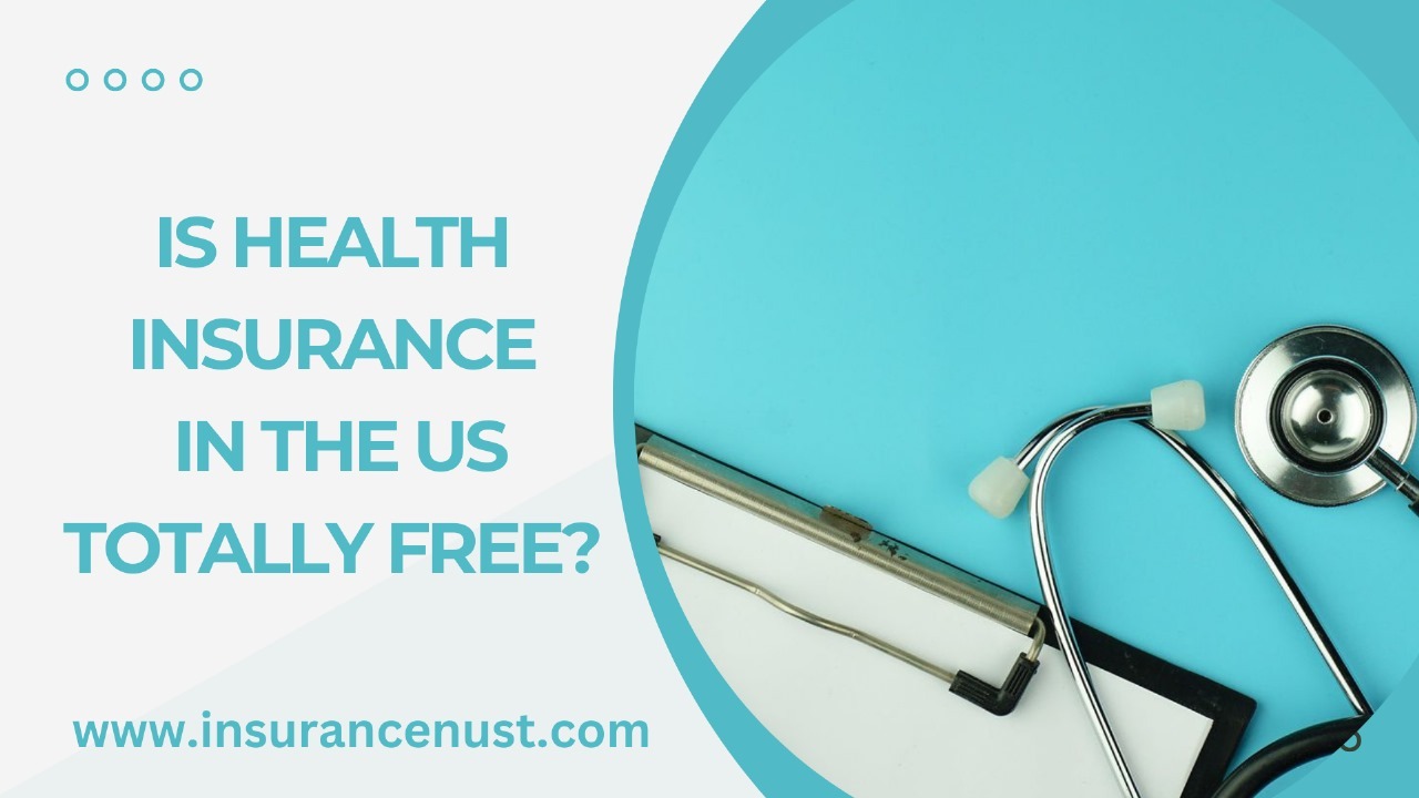 Is Health Insurance In The US Totally Free?