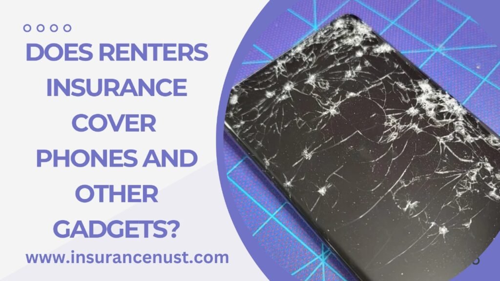 Does Renters Insurance Cover Phones And Other Gadgets?