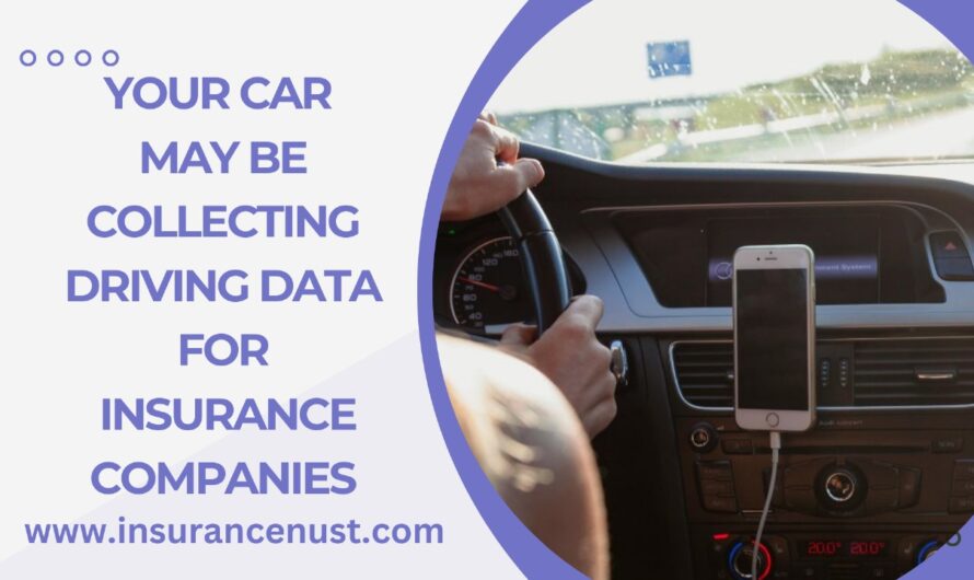 Your Car May Be Collecting Driving Data For Insurance Companies