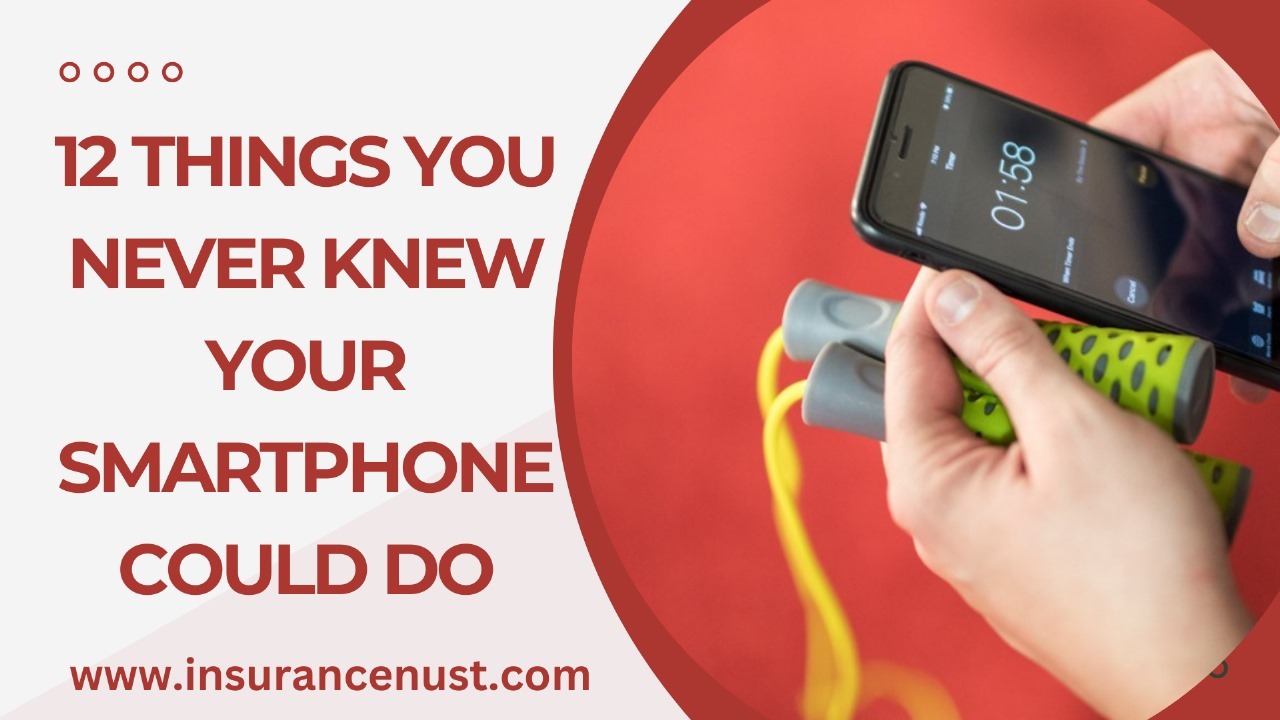 12 Things You Never Knew Your Smartphone Could Do